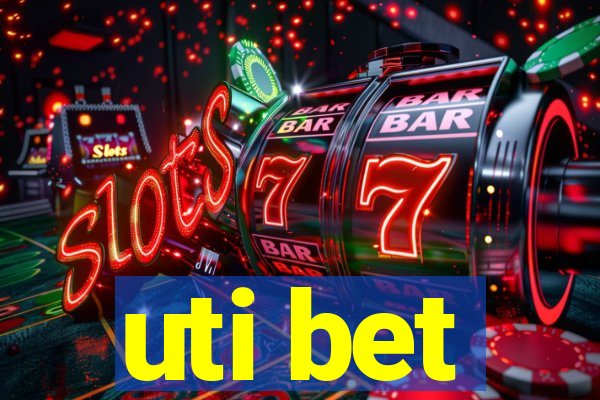 uti bet